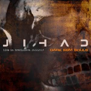 Cover for Jihad - Live In Bratislava 28.02.2013 - Dark EBM Souls